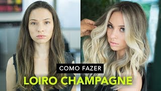 Como Fazer Loiro Champagne [upl. by Dippold319]