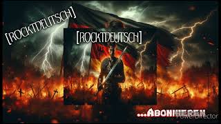 Deutscher Marsch version    by rocktDeutsch  Altes Deutsches Marsch Lied neu interpretiert [upl. by Yelah]