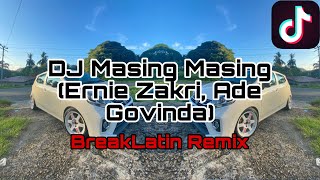 DJ MASING MASING REMIX Ernie Zakri Ade Govinda  Semporna BreakLatin [upl. by Macnamara]