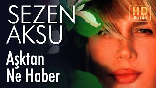 Sezen Aksu  Aşktan Ne Haber Official Audio [upl. by Sisely]