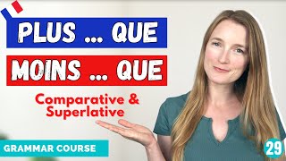 French Comparative And Superlative  French Grammar Course  Lesson 29 🇫🇷 [upl. by Yedorb]