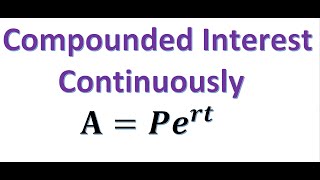 Compounded Continuously [upl. by Akihsan]