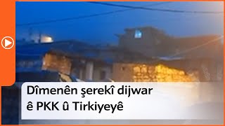 Dîmenên şerekî dijwar ê PKK û Tirkiyeyê [upl. by Nosahc]