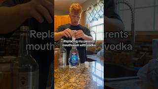 Replacing My Parents Mouthwash With Vodka [upl. by Nelleeus]