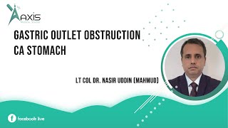 Chapter 63 Gastric Outlet Obstruction Ca Stomach  Bailey amp Loves with Lt Col Nasir [upl. by Aisiat]