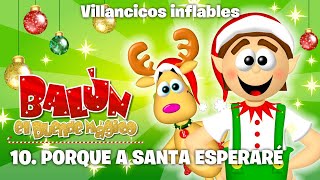 10 PORQUE A SANTA ESPERARÉ  el duende Balún [upl. by Llednik]