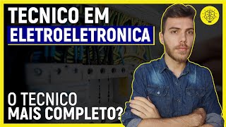 🔥TÉCNICO EM ELETROELETRÔNICA COMO É O CURSO  O QUE APRENDE NO CURSO [upl. by Premer299]