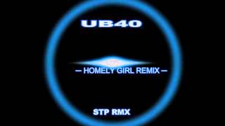 HOMELY GIRL UB40 DJ STP RAGGA JUNGLE RMX [upl. by Oyr347]