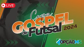 AO VIVO  5Âº CAMPEONATO GOSPEL FUTSAL 2024  QUINTA FEIRA 0808  NAVIRAÃ MS [upl. by Sheena547]