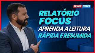 RELATÓRIO FOCUS  Como fazer a leitura rápida e resumida do relatório do BANCO CENTRAL [upl. by Hanser]