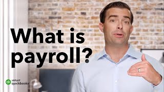 What is Payroll Introduction to Payroll  QuickBooks Payroll [upl. by Maggy]