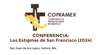 COFRAMEX  Conferencia Los Estigmas de San Francisco 2024 Fr Armando Leal Martínez OFM Cap [upl. by Sunderland]