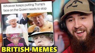 American Reacts to GREAT BRITISH MEMES who did this [upl. by Normi]