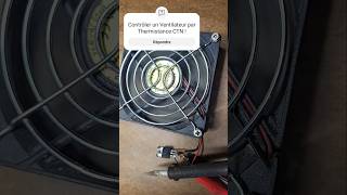 Contrôle Par CTN Thermistance Contrôler un ventilateur par CTN CTP MOSFET IRFZ44N Résistance 2k2 [upl. by Maxma533]