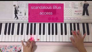 【scandalous Blue】 access ピアノ練習 ♯access ♯浅倉大介 ♯貴水博之 ♯ピアノ♯弾いてみた [upl. by Ostraw]