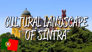 The Cultural Landscape of Sintra  UNESCO World Heritage Site [upl. by Jorry]