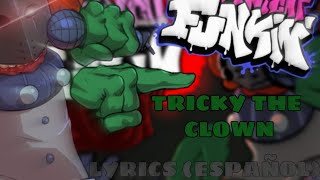 Tricky The Clown  Spanish Lyrics  Friday Night Funkin [upl. by Berny117]