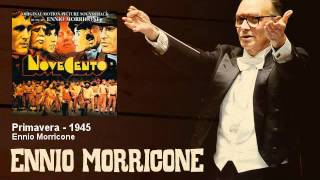 Ennio Morricone  Primavera  1945  Novecento 1976 [upl. by Hoag]