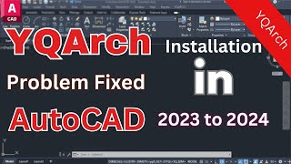 YQarch Installation in AutoCAD 20232024  Language and Installation Issues Fixed [upl. by Zack]