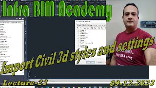 Lecture23 Import Civil 3d styles and settings Infra Bim Academy [upl. by Vizzone]