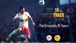 The Griswolds  16 Years FIFA 15 Soundtrack [upl. by Anelis]