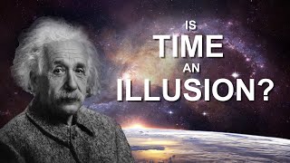 Is Time an Illusion  The Science of Time Explained [upl. by Gentes990]