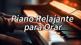 Piano Relajante Para Orar [upl. by Walden585]