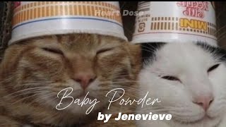 Baby Powder by Jenevieve Lyrics [upl. by Kriste]