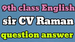 9th class sir c v raman question answer sir CV Raman question answer [upl. by Llehcor]