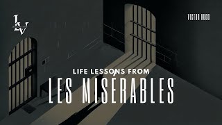 Life lessons from Les Misérables by Victor Hugo [upl. by Peper]