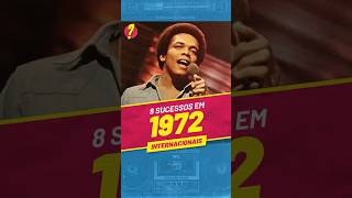 Você LEMBRA desses 8 SUCESSOS INTERNACIONAIS de 1972 [upl. by Eltsyek]