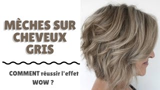 Mèches sur cheveux gris COMMENT réussir leffet WOW [upl. by Namrak810]