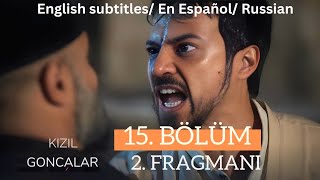 kizil Goncalar episode 15 Trailer 2 English subtitles En Espanol Russian [upl. by Egwan674]