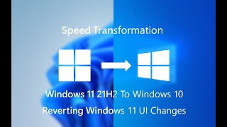 Reverting Windows 11 UI Changes Speed Transformation Windows 11 21H2 to Windows 10 [upl. by Arrait757]