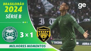 CORITIBA 3 X 1 AMAZONAS  MELHORES MOMENTOS  31ª RODADA DO BRASILEIRÃO SÉRIE B 2024  geglobo [upl. by Oni]