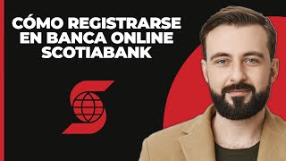 Cómo inscribirse en la cuenta de banca en línea de Scotia Bank 2024 [upl. by Farkas]