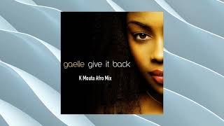 Gaelle  Give It Back K Mouta Afro Mix [upl. by Aihsinat]