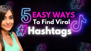 Best TikTok Hashtags Strategy 2024  5 Ways To Find Viral TikTok Hashtags [upl. by Ybloc]