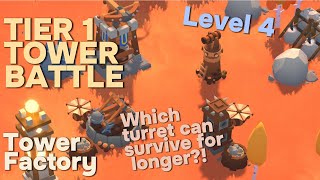 TURRET BATTLES  Tier 1  Level 4  Tower Factory  Early Access [upl. by Phares526]