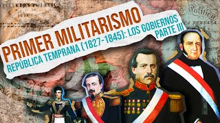 Primer Militarismo Parte III República Temprana 1827 1845  Los Gobiernos [upl. by Rivkah907]