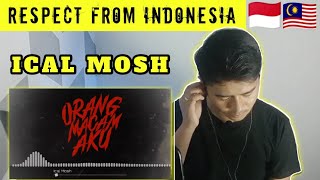 ICAL MOSH  ORANG MACAM AKU  BEST RAPPER MALAYSIA  REACTION INDONESIA [upl. by Honebein]