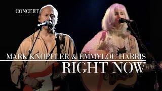 Mark Knopfler amp Emmylou Harris  Right Now Real Live Roadrunning  Official Live Video [upl. by Aesoh673]