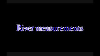 River measurements Channel width depth velocity river discharge wetted perimeter cross section [upl. by Harlie]