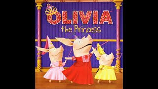 Olivia The Princess Read Aloud [upl. by Wedurn401]