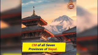 Chief Ministers CM of all seven provinces of Nepal [upl. by Ilehs]