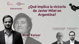 ENTREVISTA  ¿Qué implica la victoria de Javier Milei en Argentina con Axel Kaiser [upl. by Yanrahs]