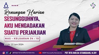 RH Sabtu 22 Juni 2024  HKBP Maranatha Rawalumbu  Sesungguhnya Aku Mengadakan Suatu Perjanjian [upl. by Elime]