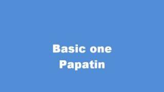 Basic one  Papatin [upl. by Cimbura]