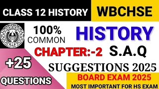 CLASS 12 HISTORY CHAPTER 2 SAQ SUGGESTION 2025 WBCHSE exam 2025 exam suggestion 2025 V V I [upl. by Arracahs56]