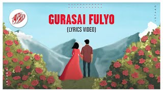 1974AD  Gurasai Fulyo Lyrics Video [upl. by Truk451]